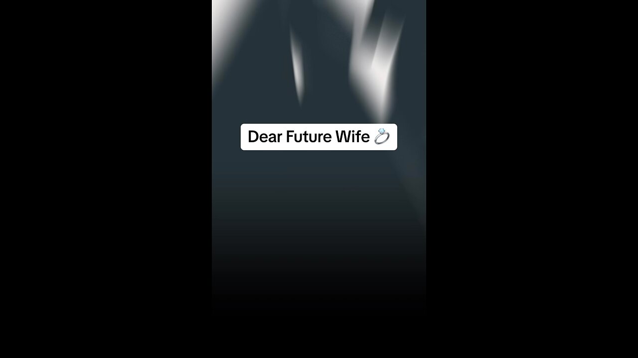 Dear future wife ~ Muslim edition