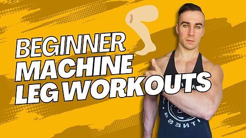 How To Workouts - Beginner Machine Leg Workouts