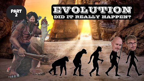 Did EVOLUTION Really Happen? Where is the evidence?