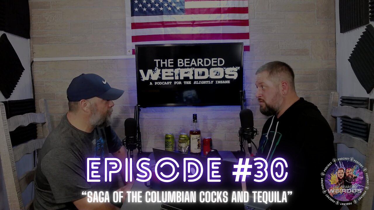 #30 - Saga of Columbian Cocks and Tequila