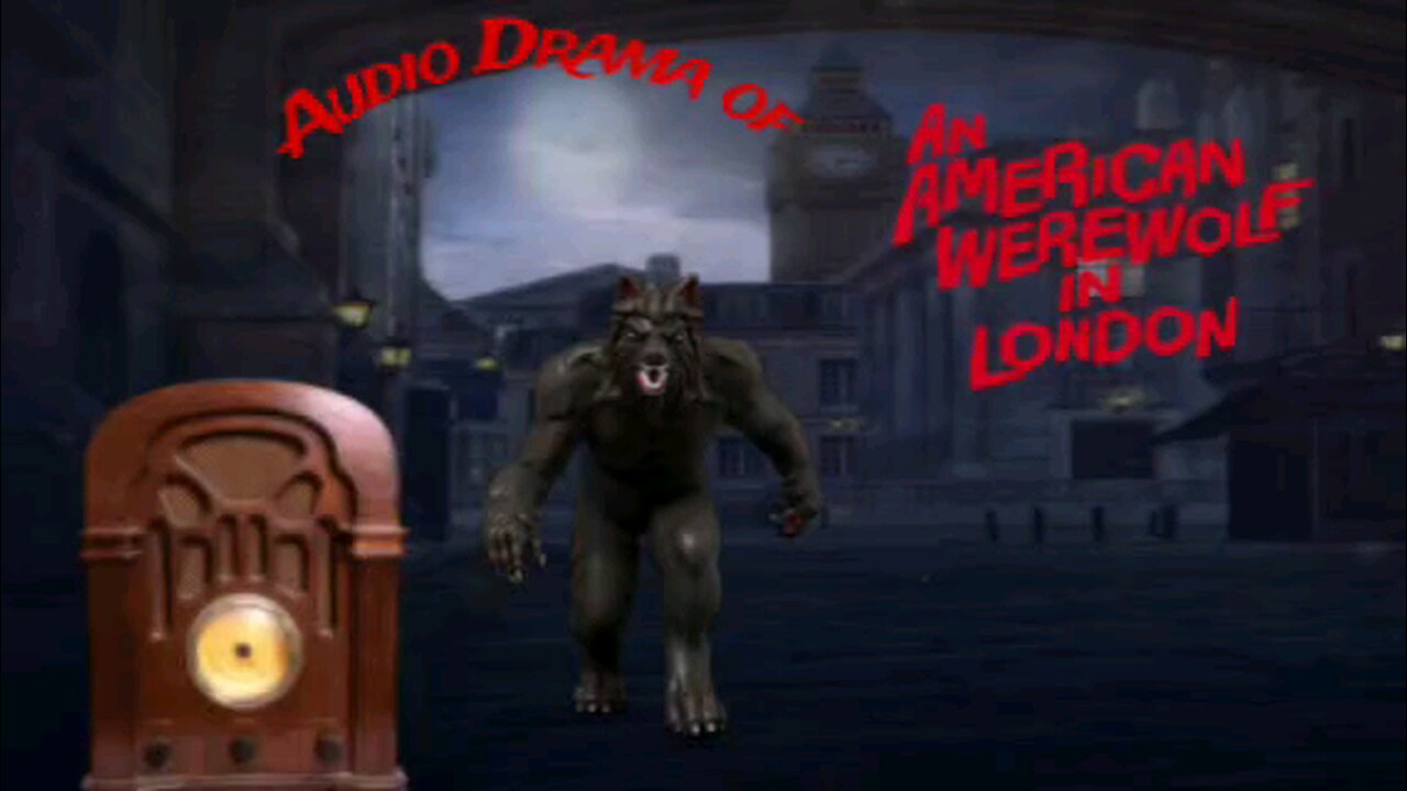 Audio Drama of An American Werewolf in London