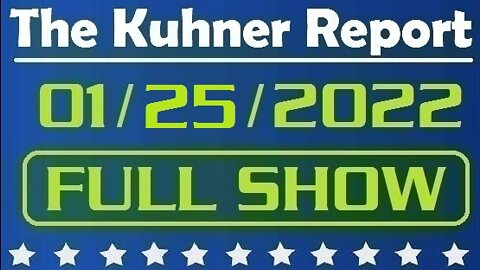 The Kuhner Report 01/25/2022 [FULL SHOW] Should Biden send U.S. troops to Ukraine?