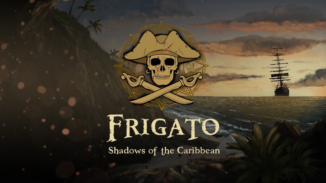 Frigato: Shadows of the Caribbean [PC] - November 3 2023