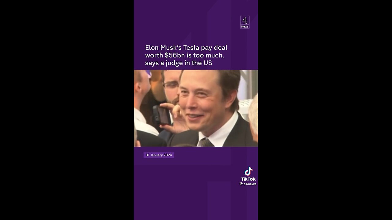 Elon Musk’s Tesla pay deal worth $56bn is too much, Says a judge.