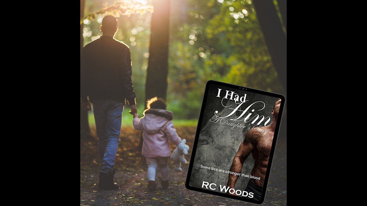 Video Review: I Had Him: A Daughter’s Story by R.C. Woods #books