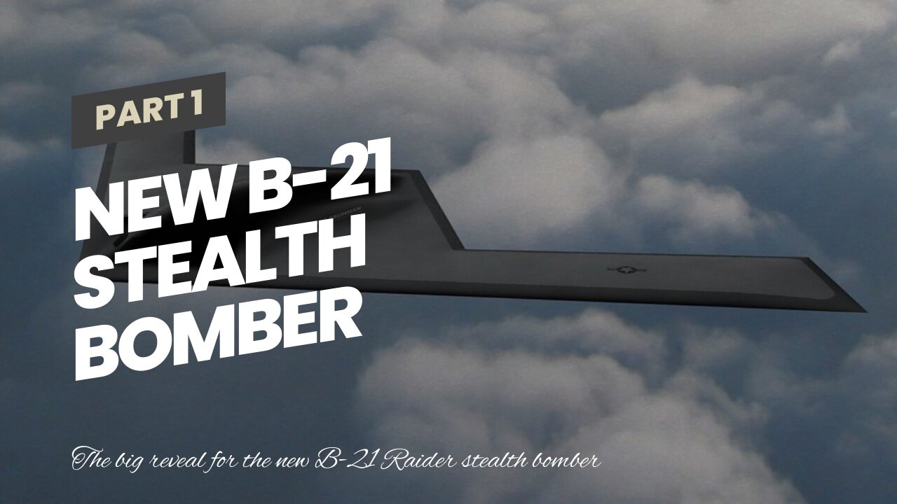 New B-21 Stealth Bomber unveiled…