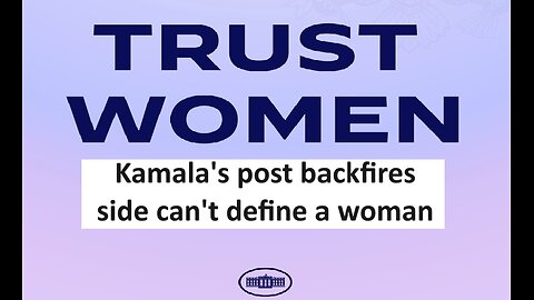 Kamala Trust women post backfires