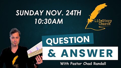 Question and Answer with Pastor Chad! Part 2