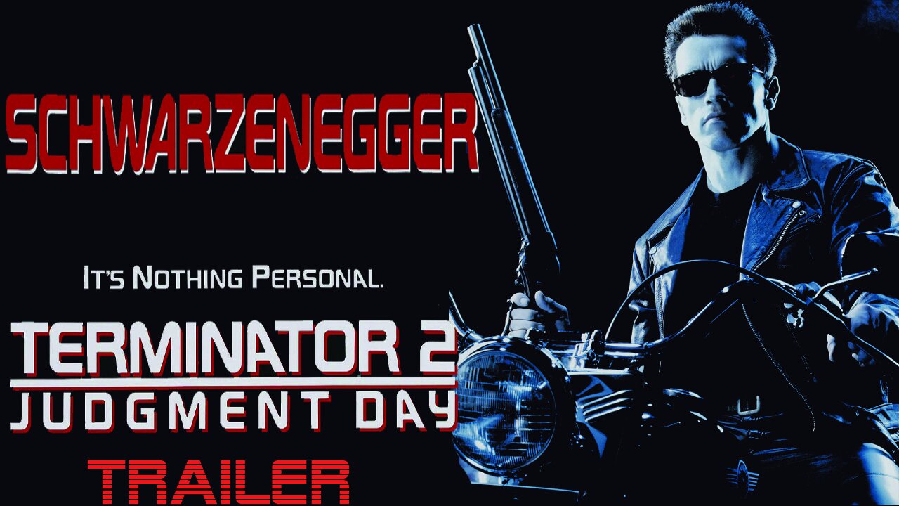 TERMINATOR 2: JUDGMENT DAY - OFFICIAL TRAILER - 1991