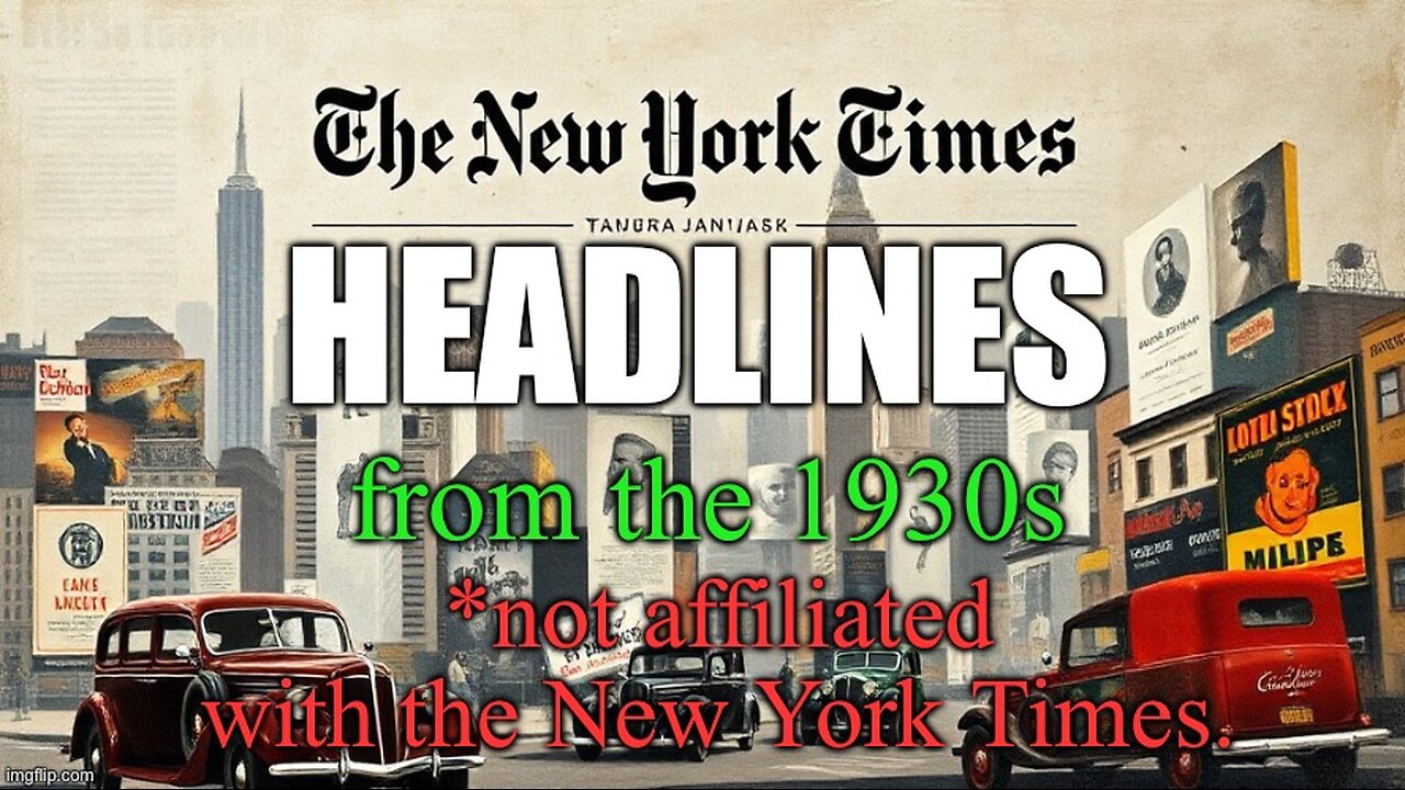 1930: Time Travel Through Headlines: The New York Times in the 1930s