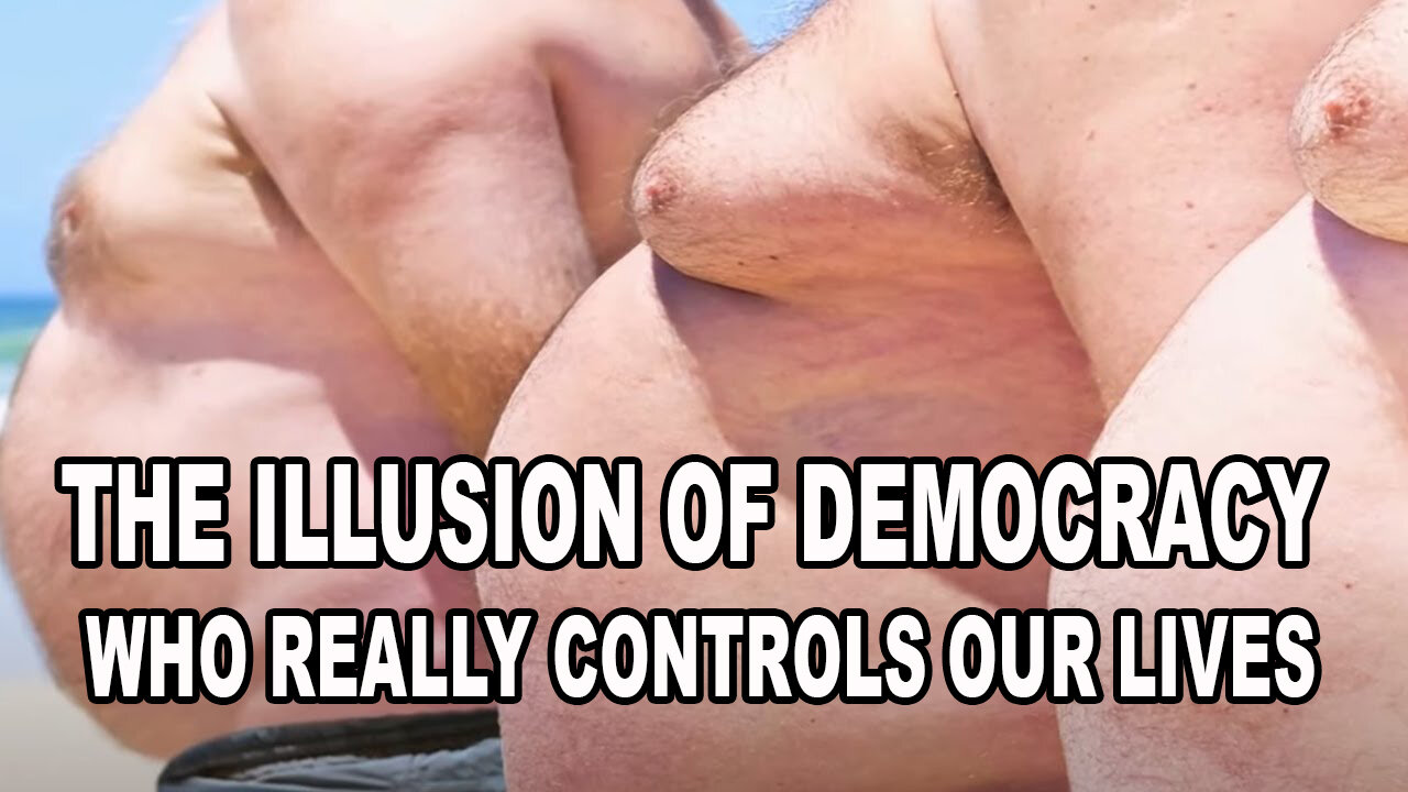 The Illusion of Democracy - Who Really Controls Our Lives