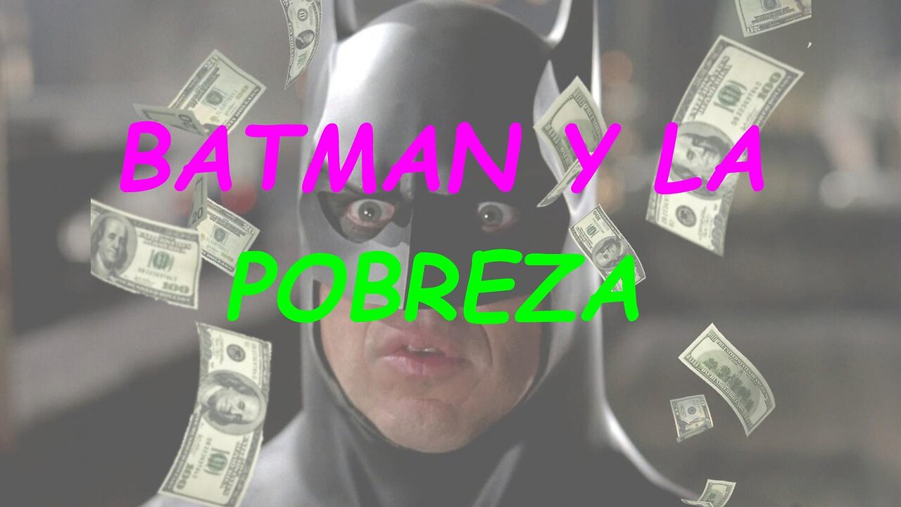BATMAN Y LA POBREZA