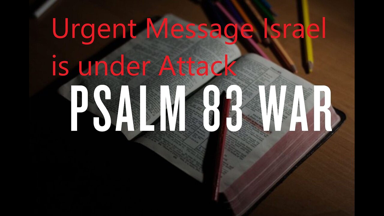 URGENT MESSAGE/Israel under Attack/Psalm 83/Destruction Lebanon, Gaza,Iraq,Damascus/Rapture