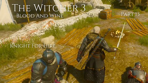 The Witcher 3 Blood And Wine Part 13 - Knight For Hire