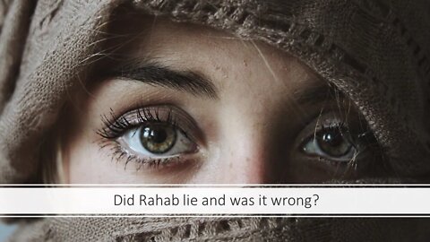 Sunday PM: Did Rahab Lie?