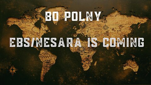 Bo Polny: The EBS/NESARA Is Coming And It Will Change Everything!!! Dec 15