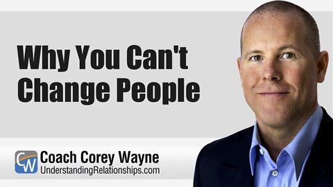 Why You Can't Change People