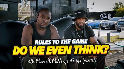 RULES TO THE GAME | DO WE EVEN THINK?