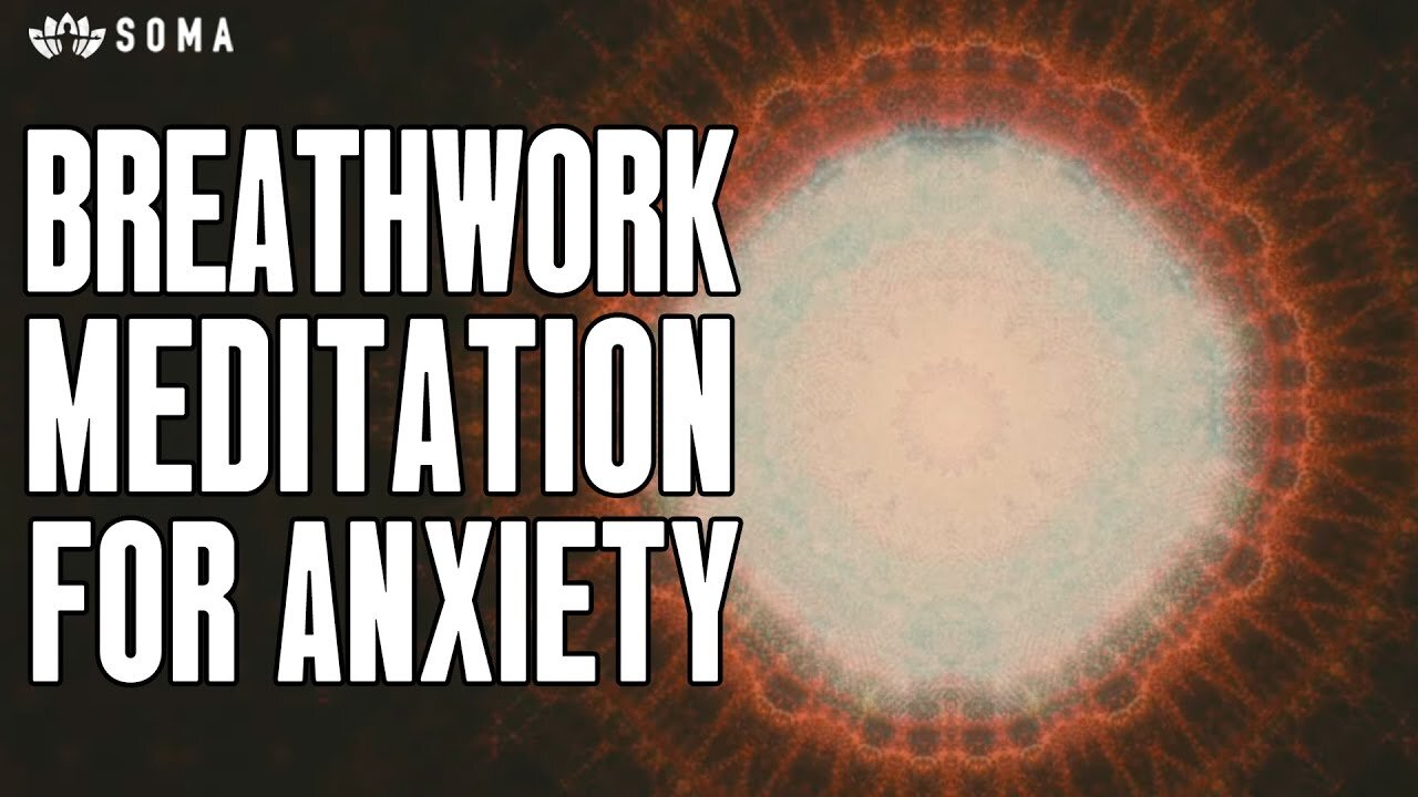 SOMA Breathwork Meditation For Anxiety and Depression