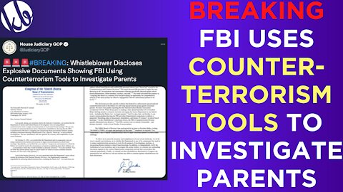 BREAKING: The FBI is using counterterrorism tools to INVESTIGATE PARENTS at school board meetings.