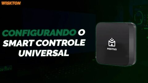 Smart Controle Universal Positivo - Configurando TV, AR Condicionado e o Ventilador tudo pela Alexa!