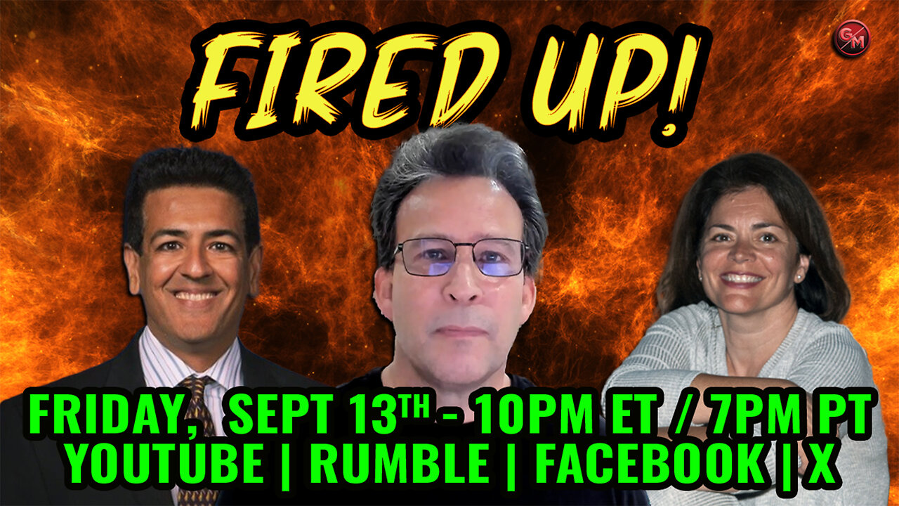 Fired Up! - Conservative Talk LIVE! - Friday, Sept. 13th at 10PM ET / 7 PM PT