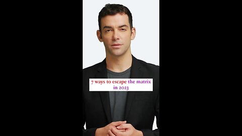 7 ways to escape matrix in 2023 approved by Ai and billionaires