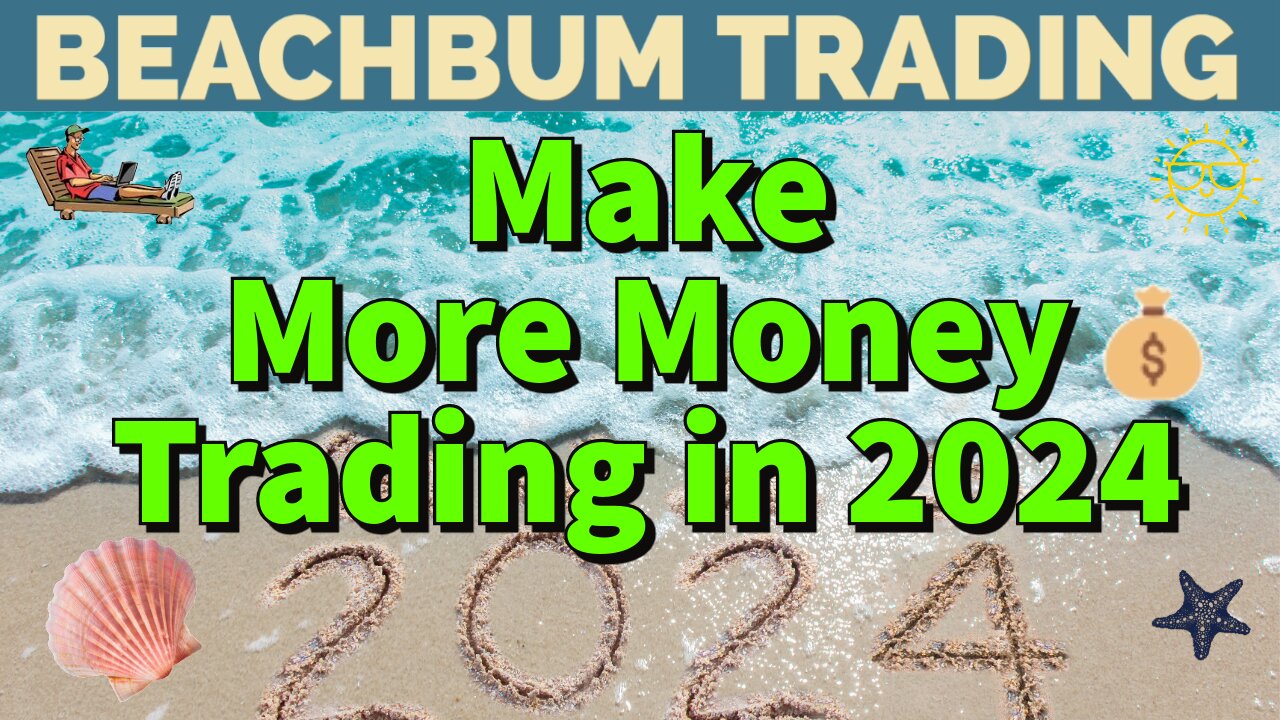 Make More Money Trading in 2024