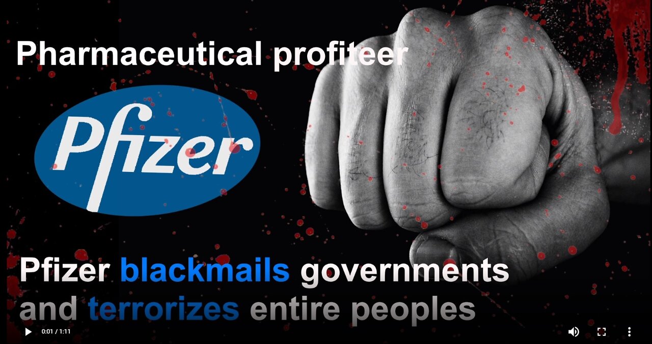 Pfizer blackmails governments and terrorizes entire peoples | 03-Jun-2022 | www.kla.tv/22680