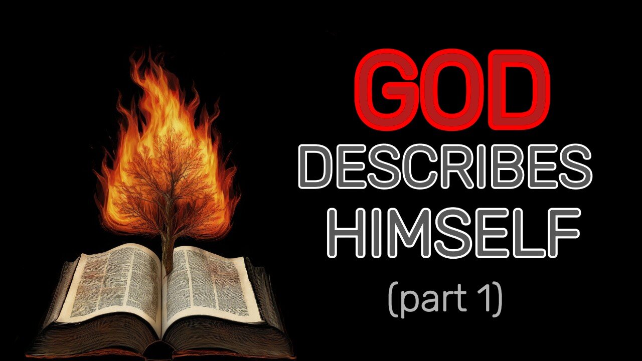 Who is God according to God? part 1 of 2 - Topical Bible Passages