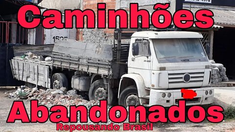 Ep.177 🚚 Caminhões Abandonados Repousando Brasil 📉 Oliveira Isaias