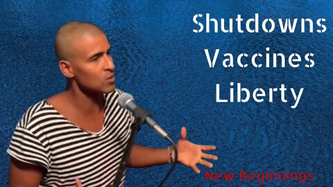 Shutdowns, Vaccines, and Liberty - Which one doesn't fit?