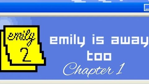 Emily is Away Too (Chapter 1)