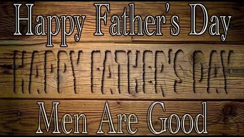 Menaregood's Father's Day Message