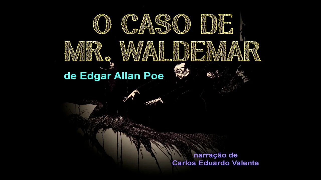 AUDIOBOOK - O CASO DE MR. WALDEMAR - de Edgar Allan Poe