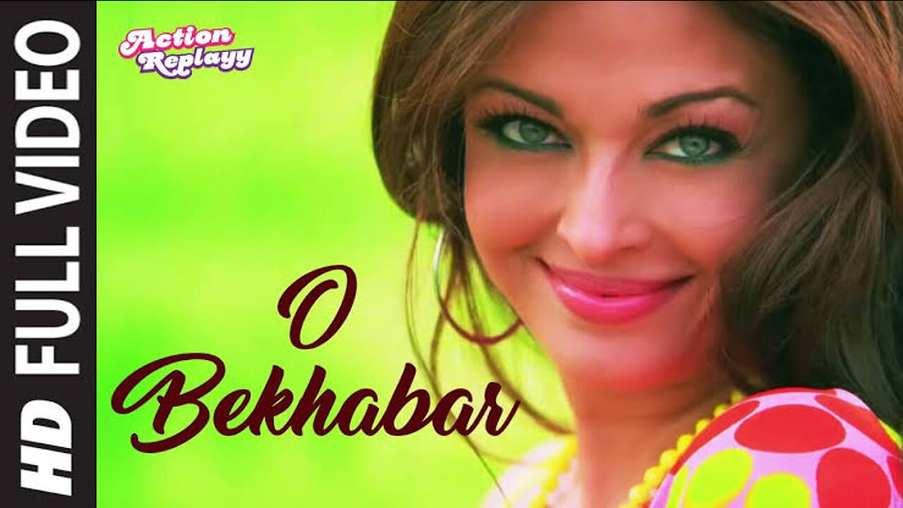 O Bekhabar | Full Video Song | Ashwariya Rai Bacchan | Bollywood