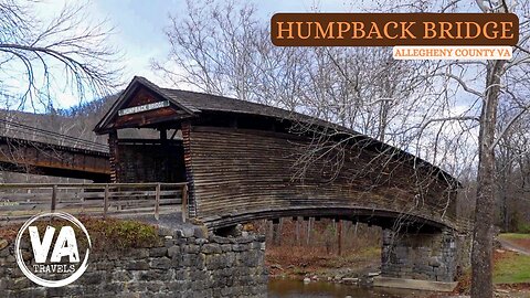 HUMPBACK BRIDGE ..oldest covered bridge in Virginia