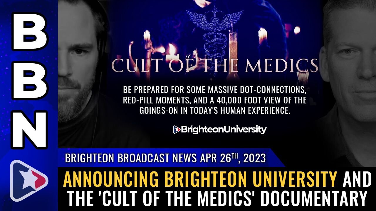 Announcing Brighteon University and the 'Cult of the Medics' documentary