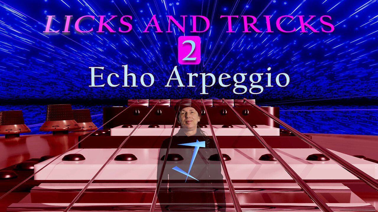 Licks And Tricks #2 - Echo Arpeggio