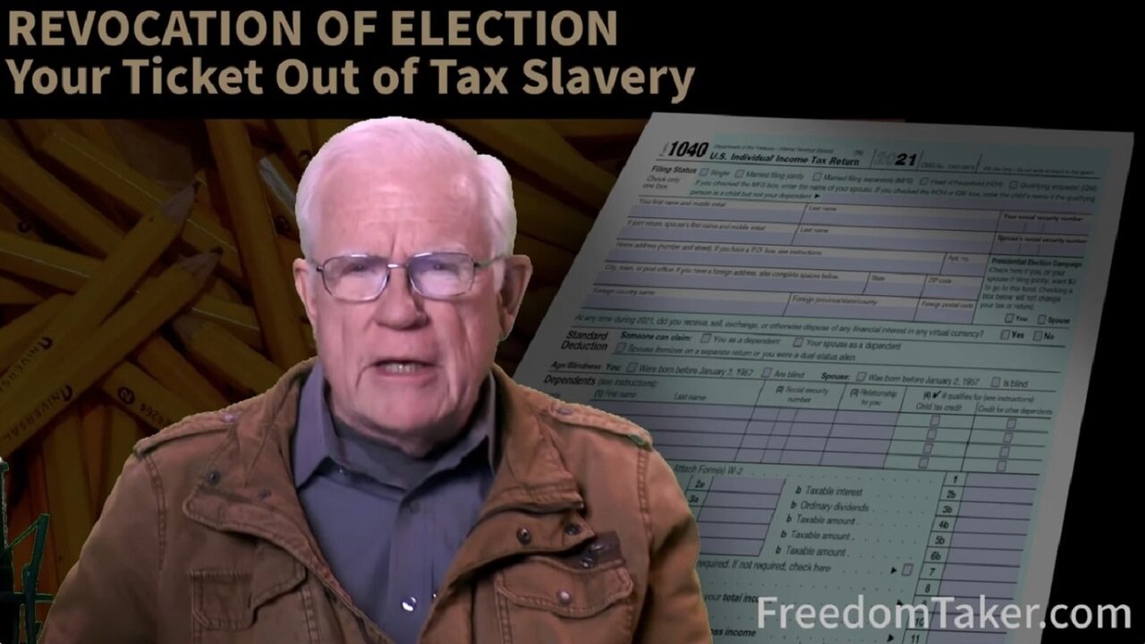 Revocation Of Election - Your Ticket Out Of Tax Slavery by Jerry Day