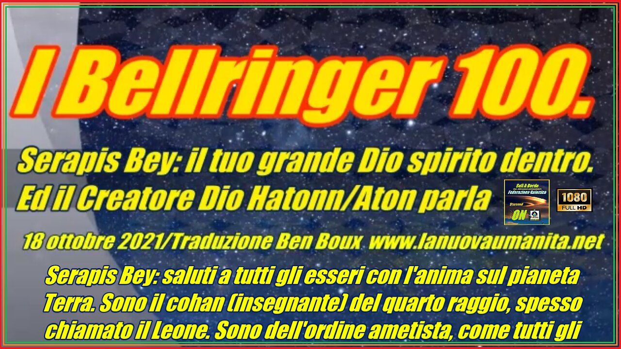 I Bellringer 100. Serapis Bey il tuo grande Dio spirito dentro. Creatore Dio Hatonn. Aton parla