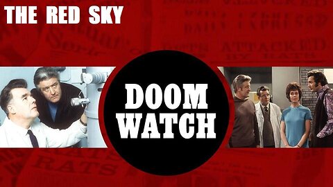 DOOMWATCH: THE RED SKY April 6, 1970 - The BBC Sci-Fi TV Series COMPLETE PROGRAM in HD