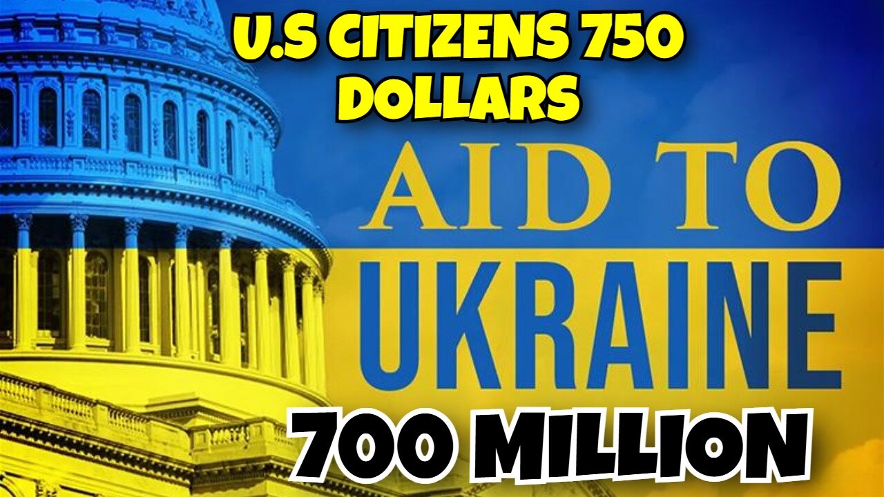 UKRAINE GETS 700 MILLION DOLLARS MORE ON TOP OF LAST MONTH BILLION