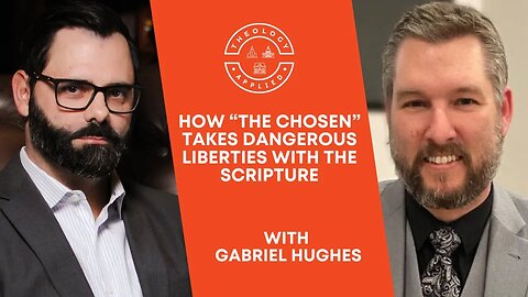 How “The Chosen” Takes Dangerous Liberties With The Scripture