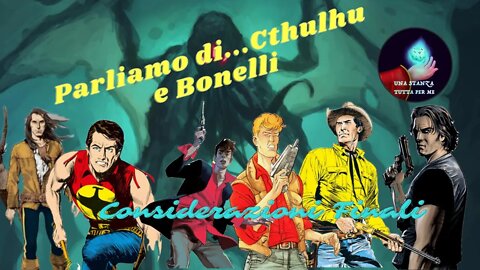 Parliamo di...Cthulhu e Bonelli episodio 4: Considerazioni finali