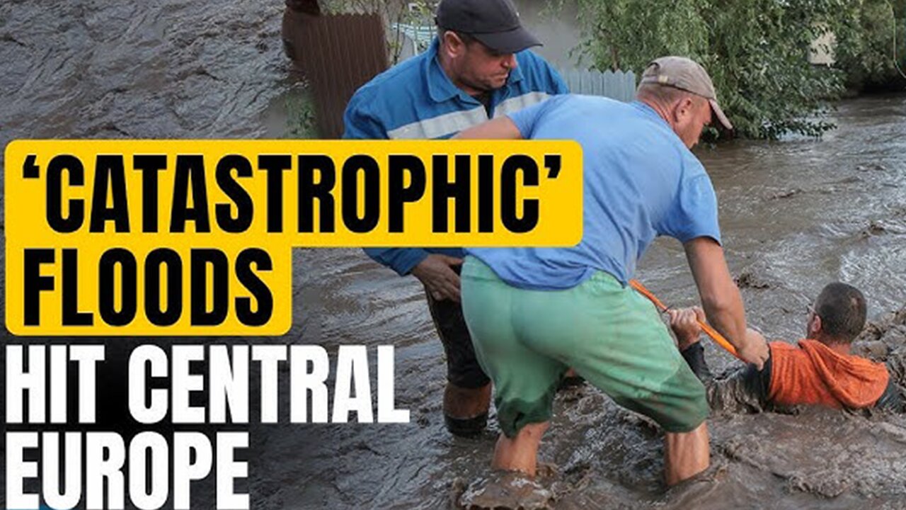 Death toll rises as torrential rain and flooding force evacuations in Central Europe