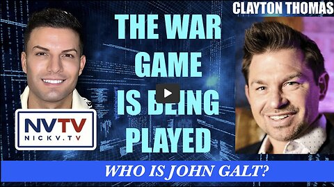 Clayton Thomas Discusses The War Game Being Played with Nicholas Veniamin THX John Galt SGANON