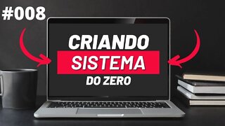 Criando sistema do zero #008 - CRUD Laravel e Laravel Blade - Parte 4