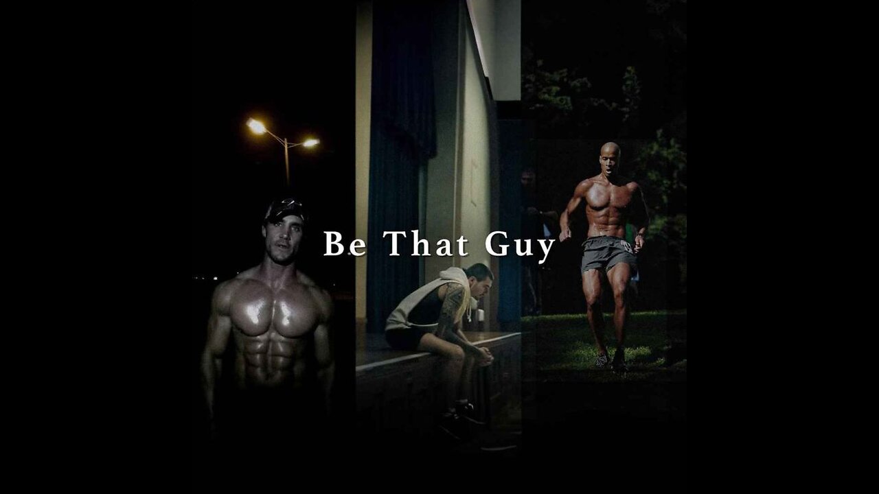 Be That Guy Best Motivation Speech