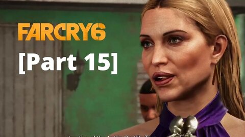 Far Cry 6 Gameplay Walkthrough Part 15